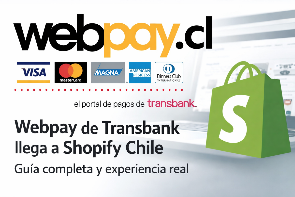 Webpay en Shopify Chile: cómo integrarlo y mi experiencia real
