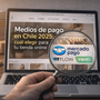 Medios de pago en Chile 2025: cuál elegir para tu tienda online